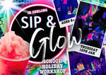 Sip&Glow-School Holiday Workshop